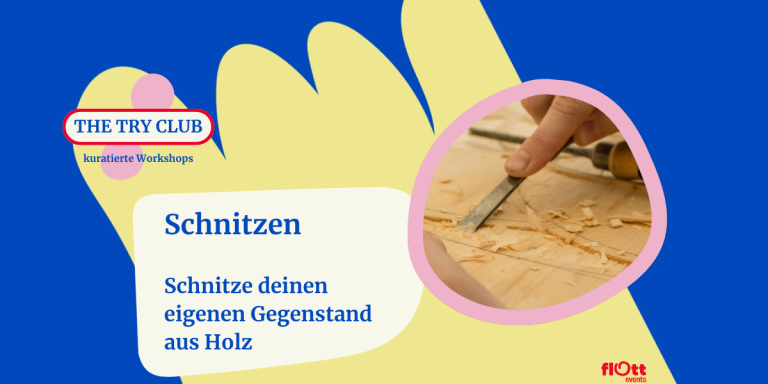 Kreativer Holz-Workshop im THE TRY CLUB Düsseldorf: Schnitzen lernen und eigenen Gegenstand aus Holz gestalten