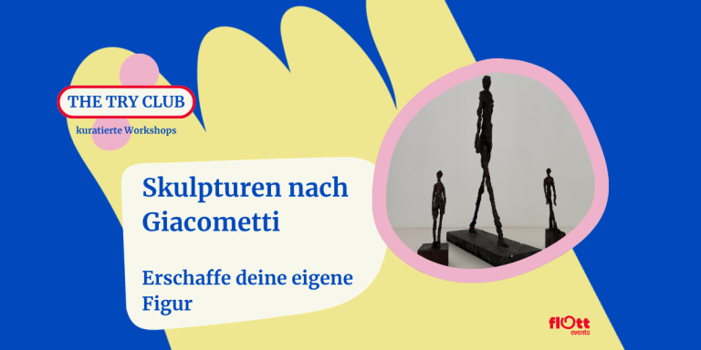 THE TRY CLUB Düsseldorf: Skulpturen im Stil von Alberto Giacometti Workshop-Ankündigung im THE TRY CLUB Düsseldorf: Skulpturen im Stil von Alberto Giacometti selber machen und eigene Kunstwerke erschaffen